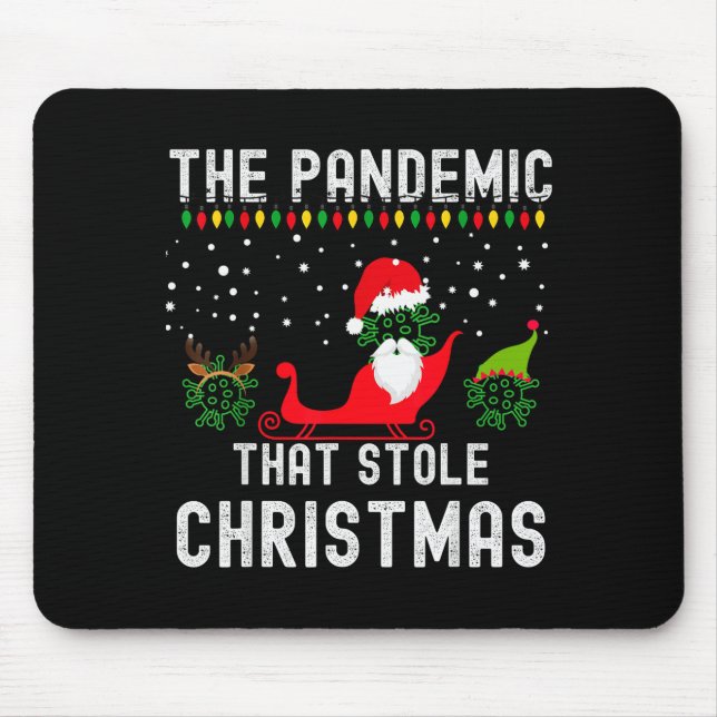 Pandemic That Stole Christmas 2020 Ugly Tacky Xmas Mouse Mat (Front)