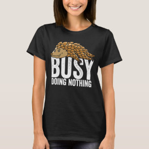Pangolin Busy Doing Nothing Lazy Tee Boys Girls