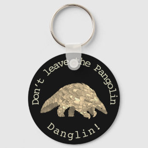 Pangolin Danglin! Cute Endangered Animal Activist Key Ring