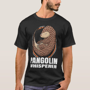 Pangolin Whisperer Marsupial Mammal From Africa 1 T-Shirt