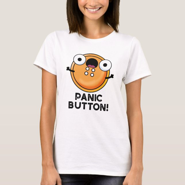 Panic Button Funny Sewing Pun  T-Shirt (Front)