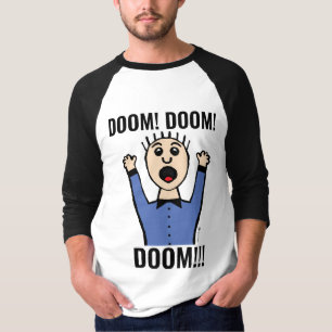 PANIC GUY FUNNY DOOM! DOOM!! DOOM!!! T-SHIRTS