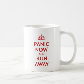 Panic Now and Run Away Coffee Mug