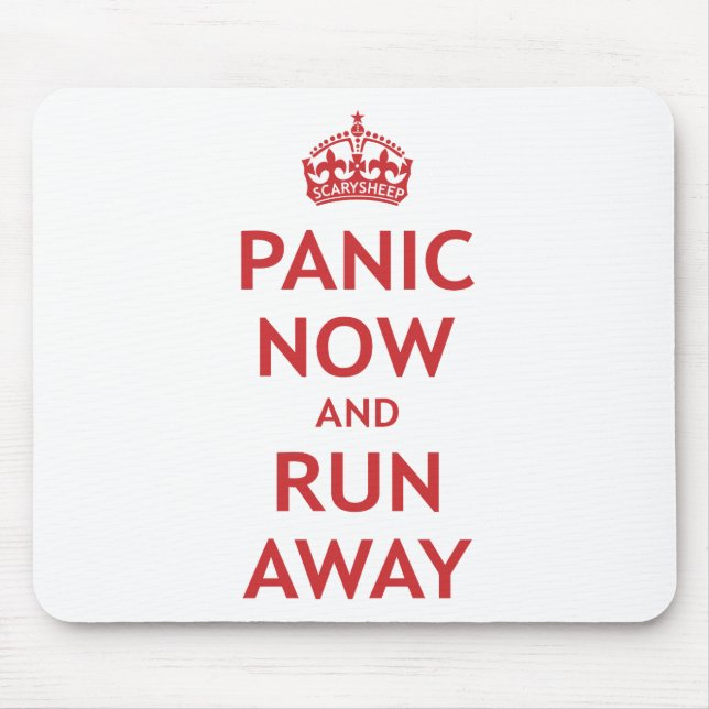 Panic Now and Run Away Mouse Mat (Front)