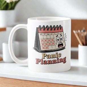 Panic Planning Burnout Culture Humor Coffee Mug