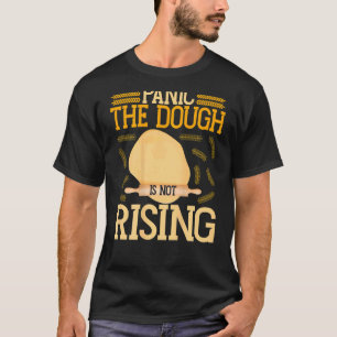 Panic The Dough Is Not Rising Backprint Bread Baki T-Shirt