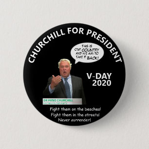 Pano Churchill for President 2020 6 Cm Round Badge