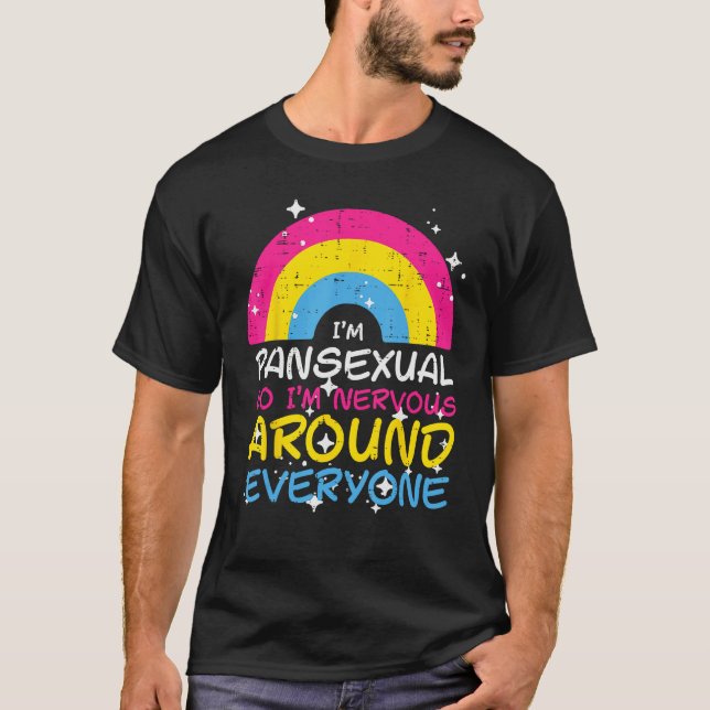 Pansexual Nervous Around Everyone Pan Pride Lgbtq  T-Shirt (Front)