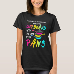 Pansexual Pan Meme Pun I Was Never In The Closet L T-Shirt