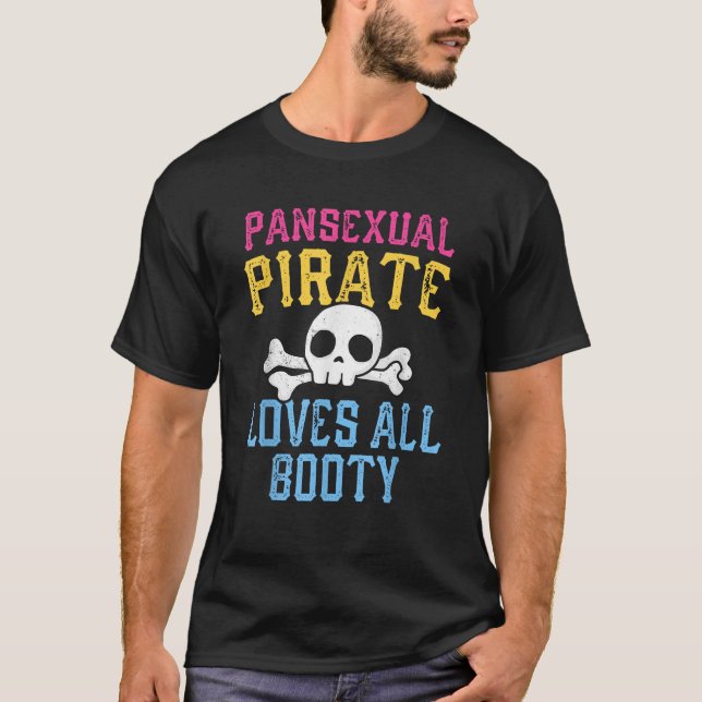 Pansexual PIrate Loves All Booty LGBT Pride T Shir T-Shirt (Front)