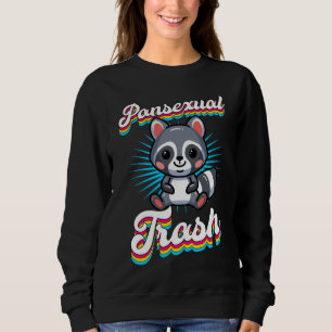 Pansexual Trash Cute Ironic Pansexual Racoon Love Sweatshirt