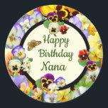 Pansy Design Birthday for Nana Classic Round Sticker<br><div class="desc">This pansy sticker has been designed for grandmothers, but easily changed to ad the text of your choice. Gorgeous pansies in so may delightful shades, to bring the joy of these friendly and well loved flowers to your home. Look out for the colourful butterfly on some products in this series!...</div>