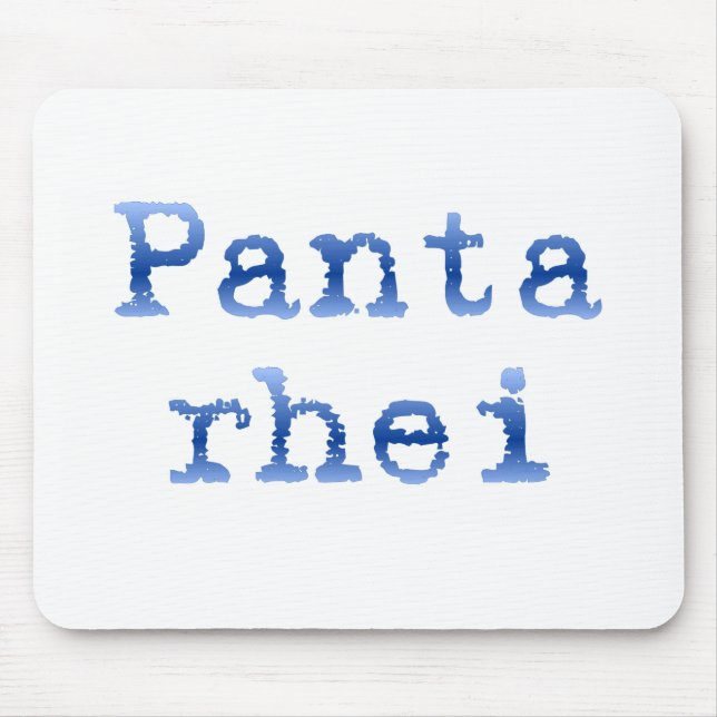 Panta rhei "Everything flows" Mouse Mat (Front)