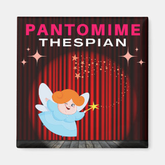 Pantomime Thespian - Fairy Godmother Magnet