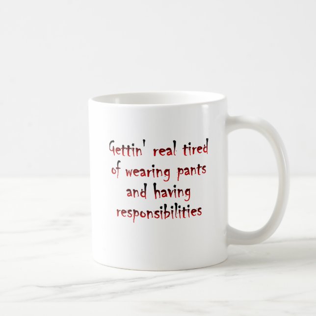 Pants and Responsibilities Funny Mug (Right)