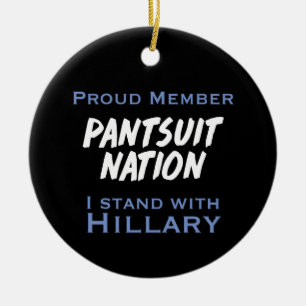 Pantsuit Nation for Hillary! Ceramic Tree Decoration