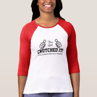PAO Recovery THIS GIRL "Crutched IT!" T-Shirt