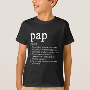 Pap Definition Funny Noun Cool  T-Shirt
