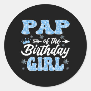 Pap Of The Birthday Girl Snowflakes Winter Xmas  Classic Round Sticker