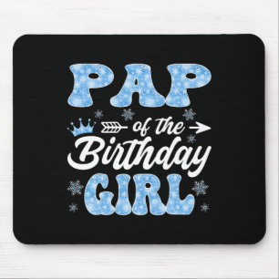 Pap Of The Birthday Girl Snowflakes Winter Xmas Mouse Mat