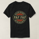 Pap Pap Because Grandpa is for Old Guys Funny Gift T-Shirt<br><div class="desc">Get this funny saying outfit for your special proud grandpa from granddaughter, grandson, grandchildren, on father's day or christmas, grandparents day, or any other Occasion. show how much grandad is loved and appreciated. A retro and vintage design to show your granddad that he's the coolest and world's best grandfather in...</div>