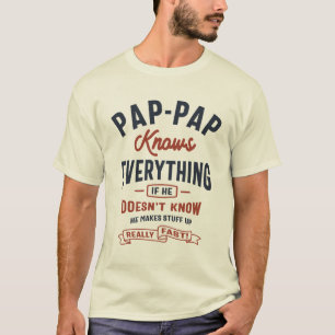 Pap-Pap Knows Everything Design T-Shirt