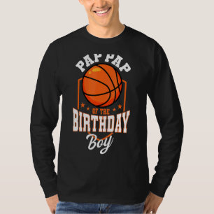 Pap Pap Of The Birthday Boy Basketball Theme Bday T-Shirt