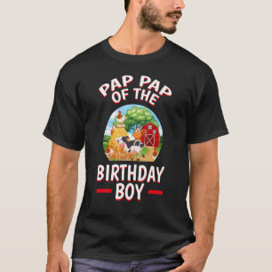 Pap Pap Of The Birthday Boy Farm Animal Theme Bday T-Shirt