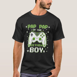 Pap Pap Of The Birthday Boy Video Game Birthday T-Shirt