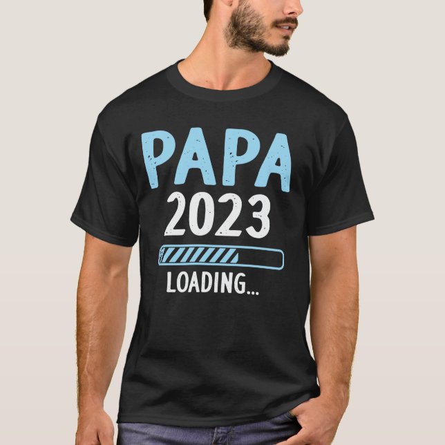 Papa 2023 Loading Pregnancy Announcement New Dad T-Shirt (Front)