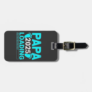 Papa 2025 Loading parenthood Dad To Be  Luggage Tag