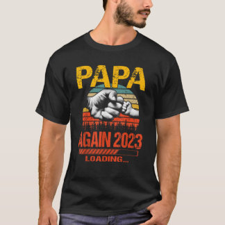 Papa Again Est 2023 Loading Future New Father s Da T-Shirt
