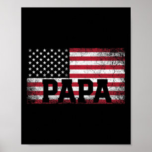 Papa American Flag Father's Day 4th Of July Gift G Poster