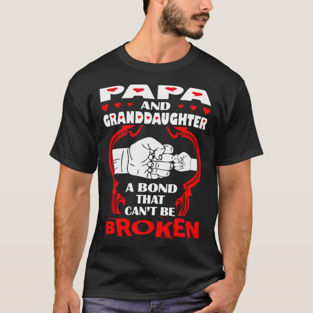 Papa And Granddaughter Bond That Cant Be Broken T-Shirt (Front)