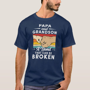 Papa And Grandson A Bond That Cant Be Broke T-Shirt