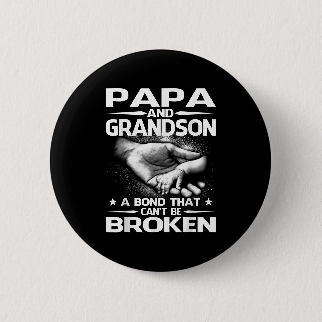 Papa And Grandson A Bond That Can't Be Broken  6 Cm Round Badge (Front)