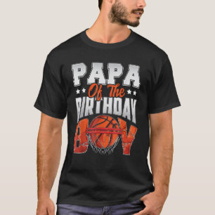 Papa basketball birthday Boy Family Baller b day P T-Shirt