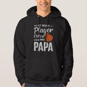 Papa Basketball My Favourite Player Calls Me Papa Hoodie