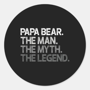 Papa Bear For Dads Fathers The Myth Legend Classic Round Sticker