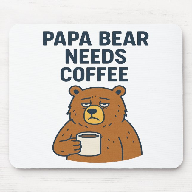 Papa Bear Needs Coffee Mouse Mat (Front)