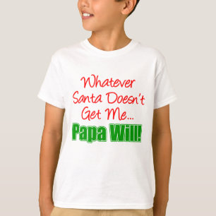 Papa Better Than Santa T-Shirt