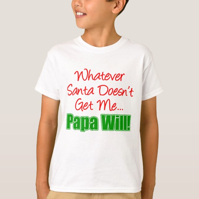 Papa Better Than Santa T-Shirt (Front)