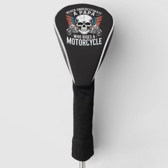 Papa Biker Who Rides A Motorcycle Golf Head Cover (Front)