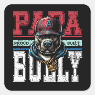 Papa Bully Proud Bully Dad Bulldog Square Sticker