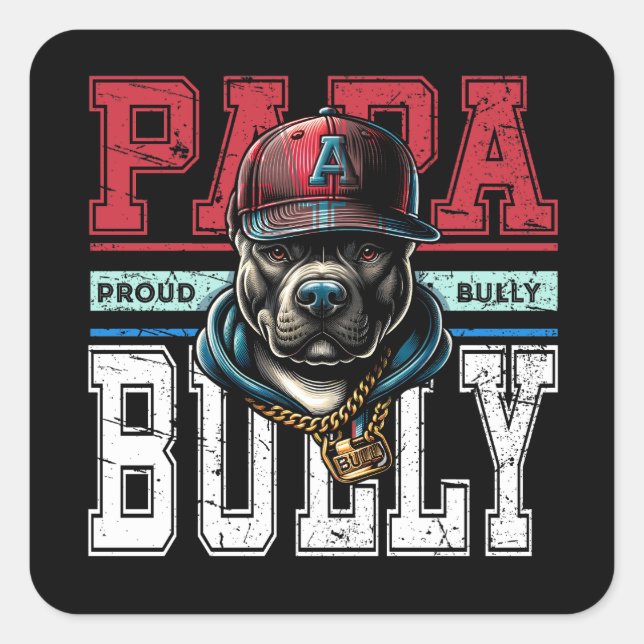 Papa Bully Proud Bully Dad Bulldog Square Sticker (Front)