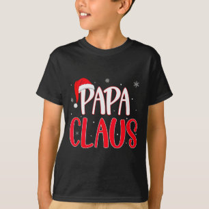 Papa Claus Christmas Family Matching Pajamas Funny T-Shirt