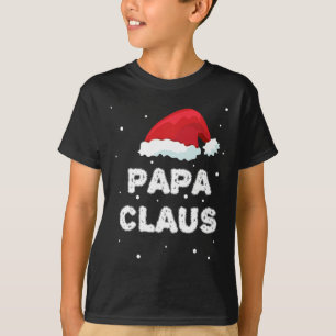 Papa Claus - Family Outfit - Pajama Matching Xmas T-Shirt
