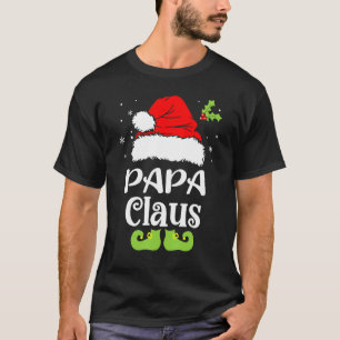 Papa Claus Santa Christmas Matching Family Xmas T-Shirt