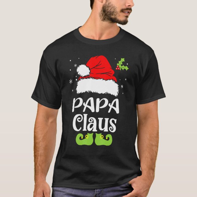 Papa Claus Santa  Christmas Matching Family Xmas T-Shirt (Front)