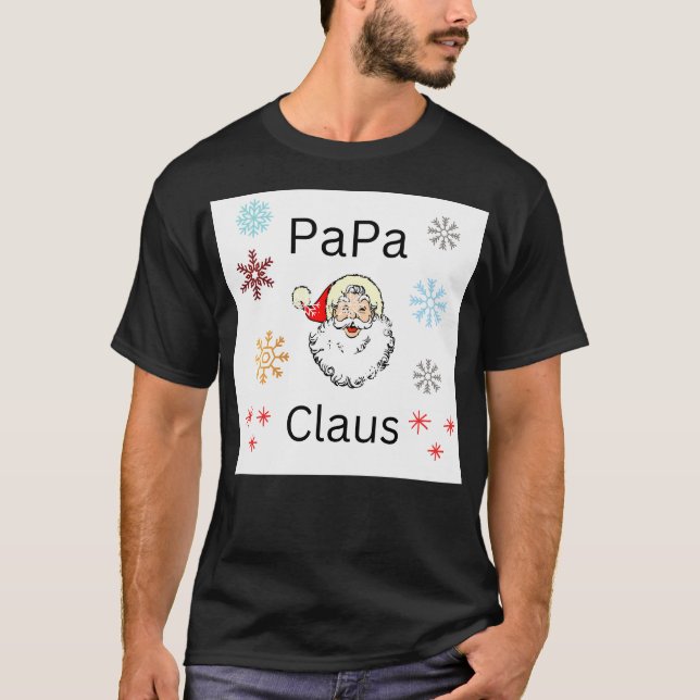 Papa Clause Christmas Time T-Shirt (Front)